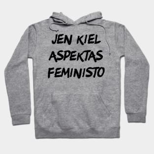 Jen kiel aspektas feministo Hoodie